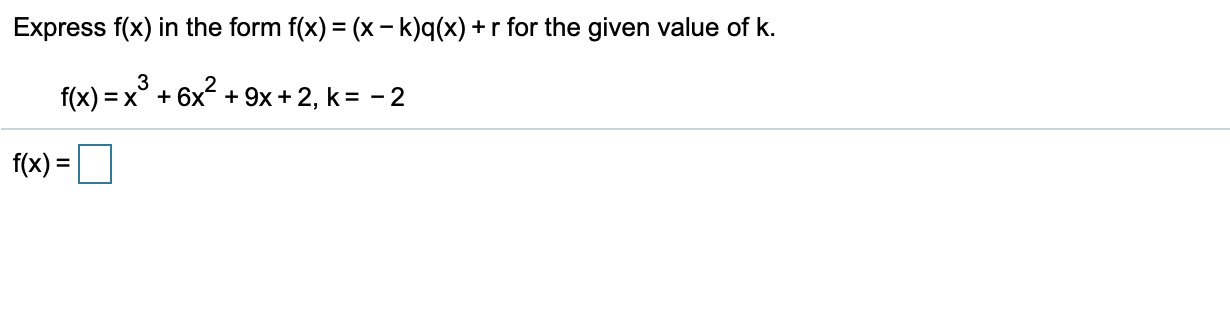 solved-express-f-x-in-the-form-f-x-x-k-q-x-r-for-the-chegg