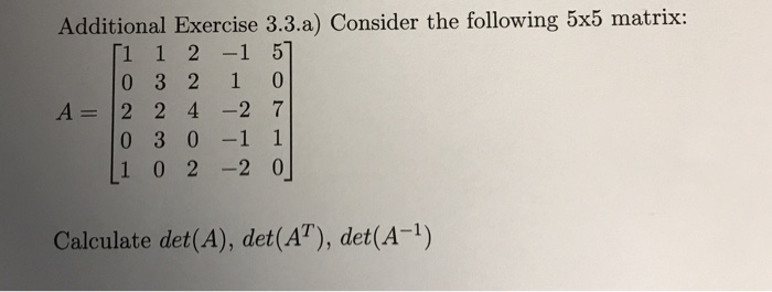 Solved Additional Exercise 3.3.a) Consider the following 5x5 | Chegg.com