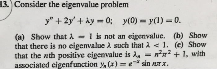 Solved 13. Consider the eigenvalue problem y" + 2y' + Ay = | Chegg.com
