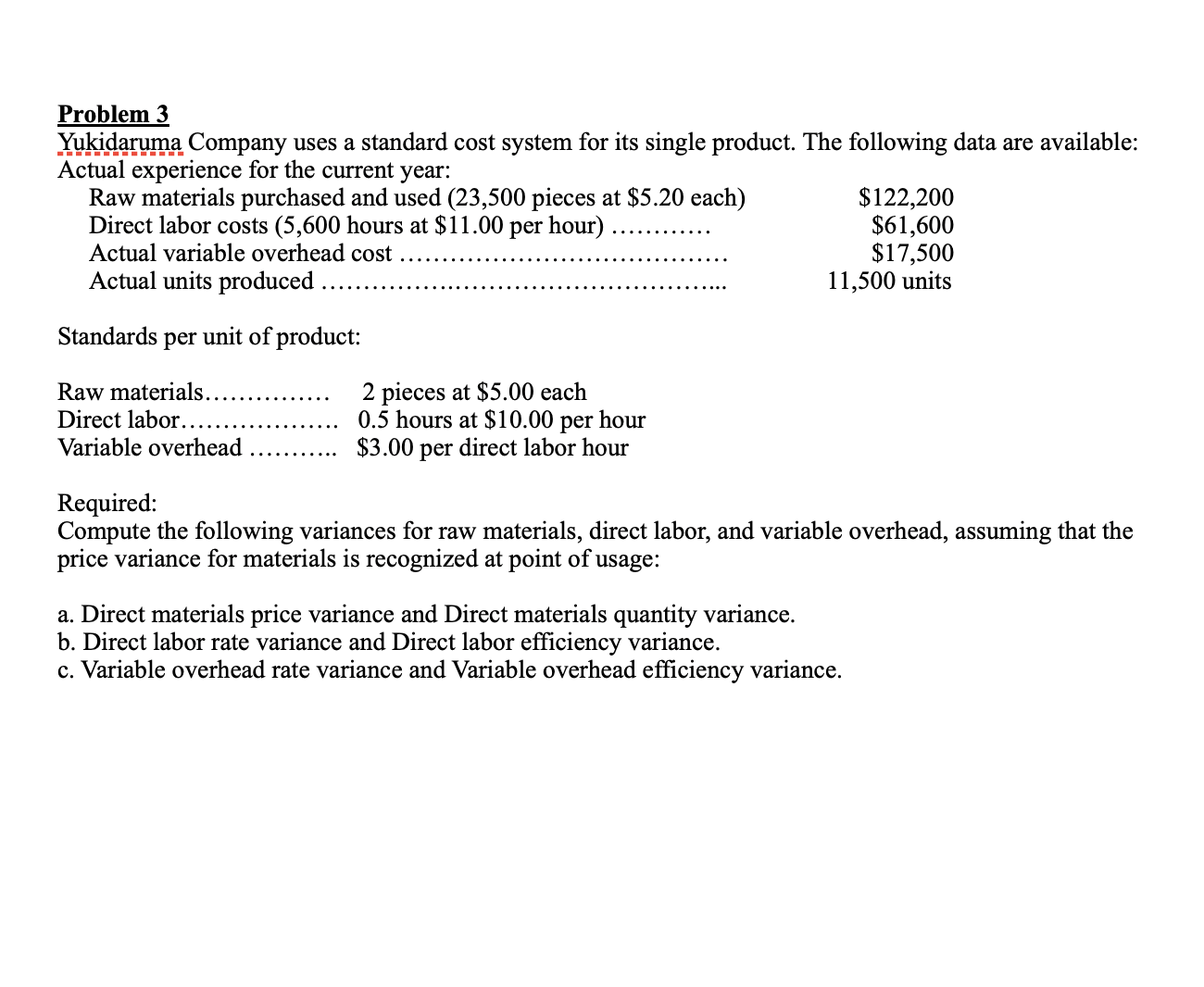 Solved Problem 3 Yukidaruma Company uses a standard cost