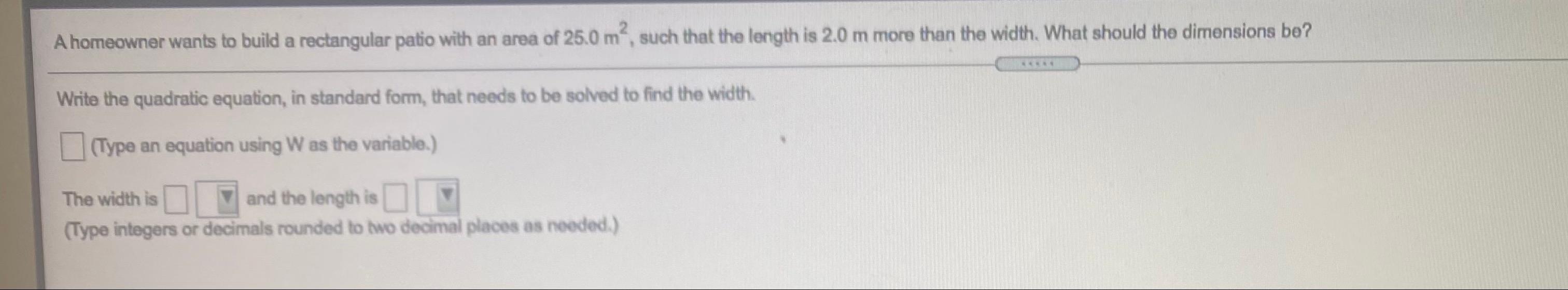 Solved A homeowner wants to build a rectangular patio with