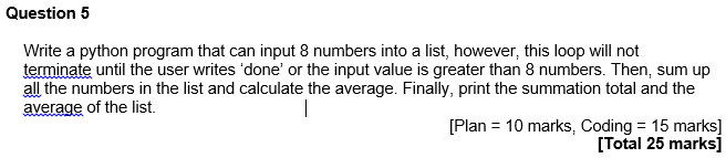 Solved Question 5 Write a python program that can input 8 | Chegg.com