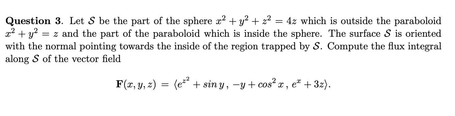 Question 3 Let S Be The Part Of The Sphere X2 Y2 Chegg Com