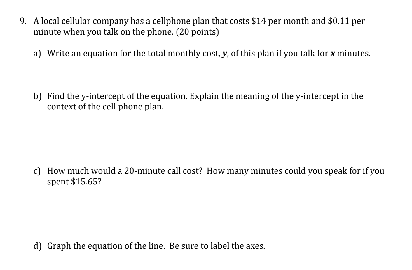 Solved 9. A local cellular company has a cellphone plan that | Chegg.com