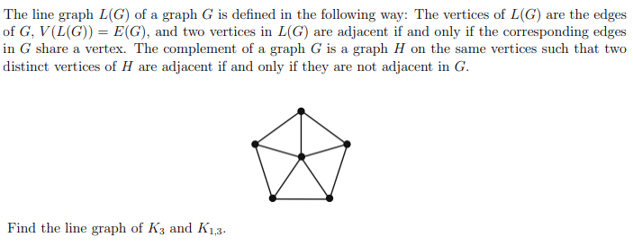 Solved The line graph L(G) of a graph G is defined in the | Chegg.com