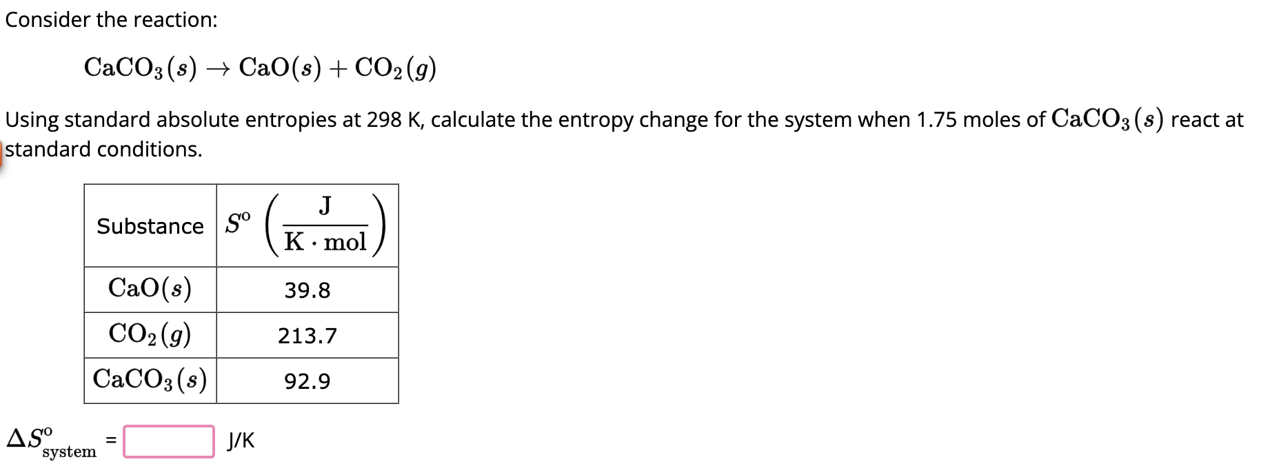 Solved Consider the reaction: CaCO3(s)→CaO(s)+CO2(g) Using | Chegg.com