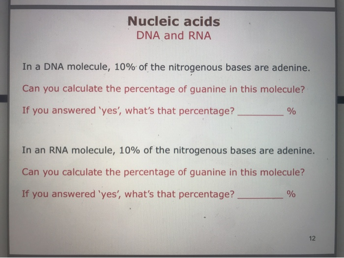 Solved Nucleic acids DNA and RNA In a DNA molecule, 10 of