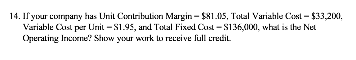 Solved 11. If your company has Total Contribution Margin = | Chegg.com