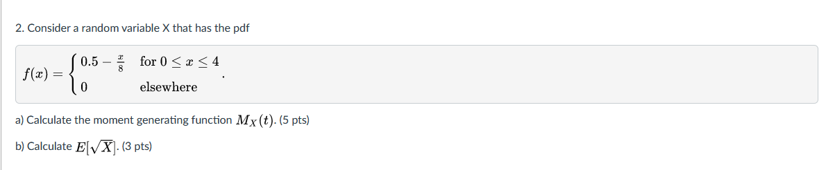 Solved 2. Consider a random variable X that has the pdf f(x) | Chegg.com
