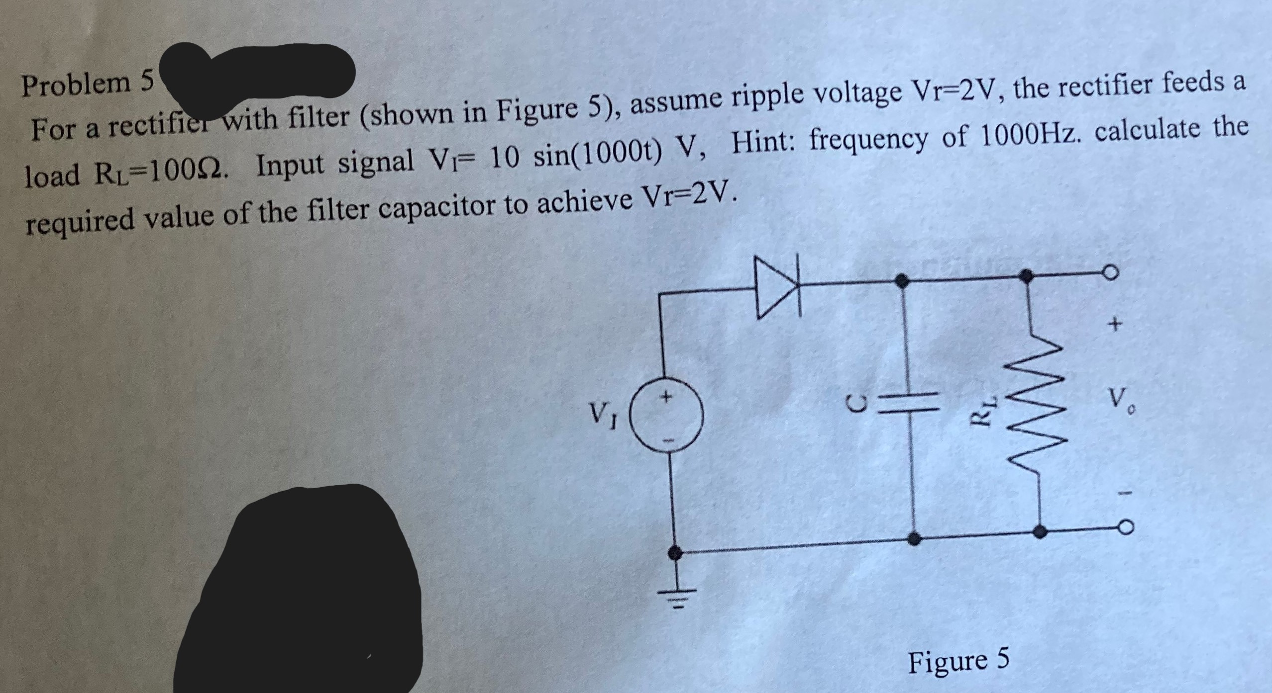 [Solved] Problem 5 For a rectifier with filter (shown in F