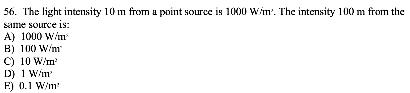 Solved The light intensity 10 m ﻿from a point source | Chegg.com