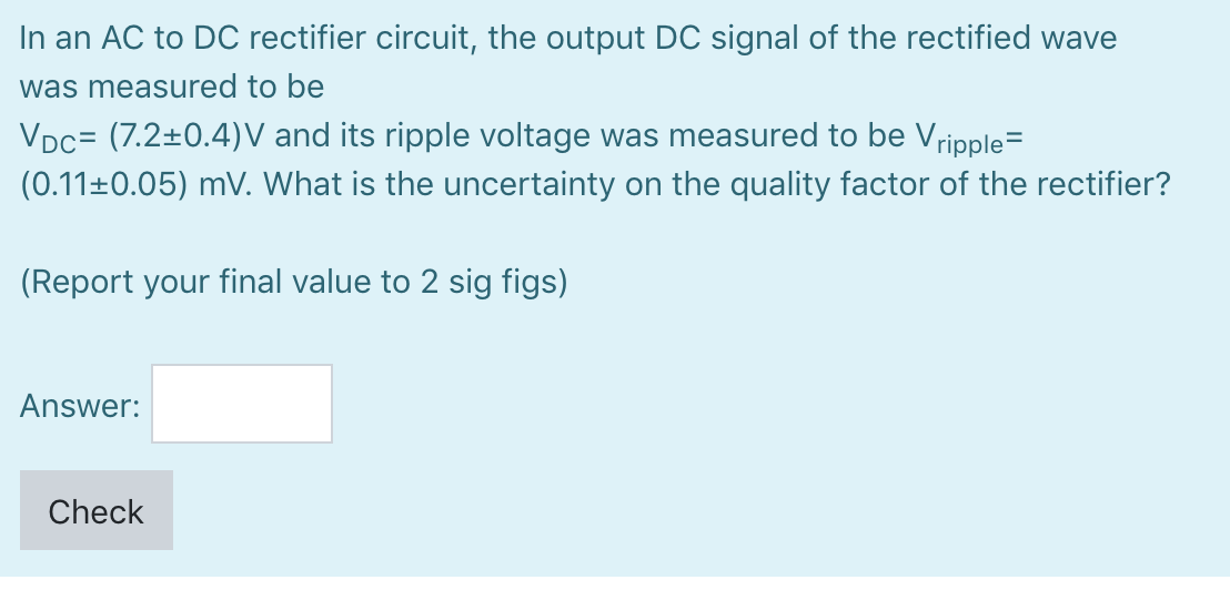 Solved In an AC to DC rectifier circuit, the output DC | Chegg.com