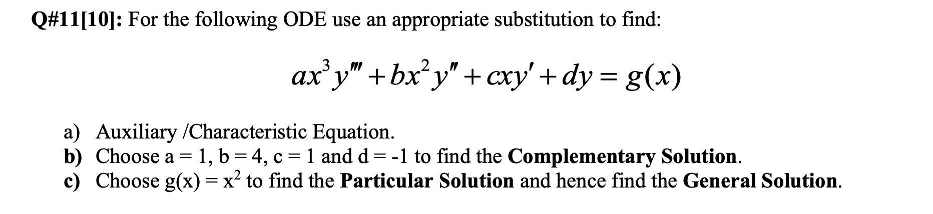 Solved Q#11[10]: For the following ODE use an appropriate | Chegg.com