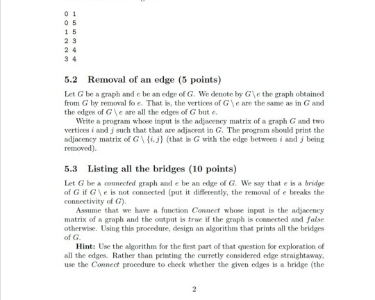 5.2 Removal of an edge (5 points) Let G be a graph and e be an edge of G. We denote by Ge the graph obtained from G by remov