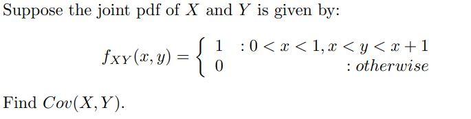 Solved Suppose The Joint Pdf Of X And Y Is Given By: | Chegg.com