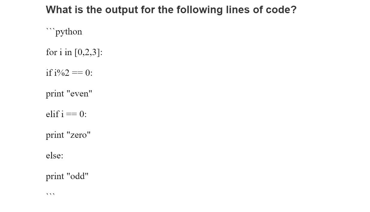 Solved What is the output for the following lines of code? | Chegg.com