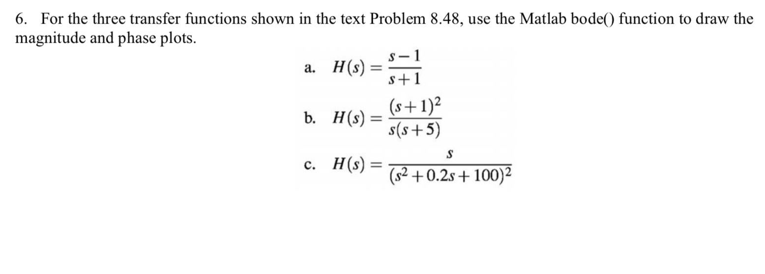 Solved 6. For the three transfer functions shown in the text | Chegg.com