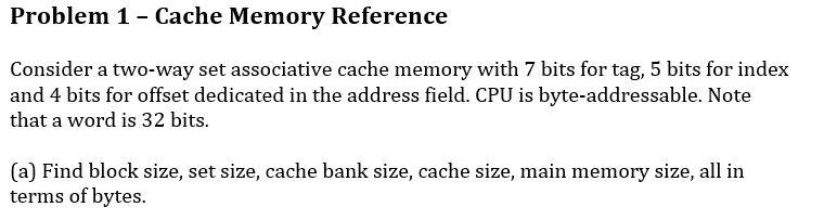 Solved Problem 1 - Cache Memory Reference Consider a two-way | Chegg.com