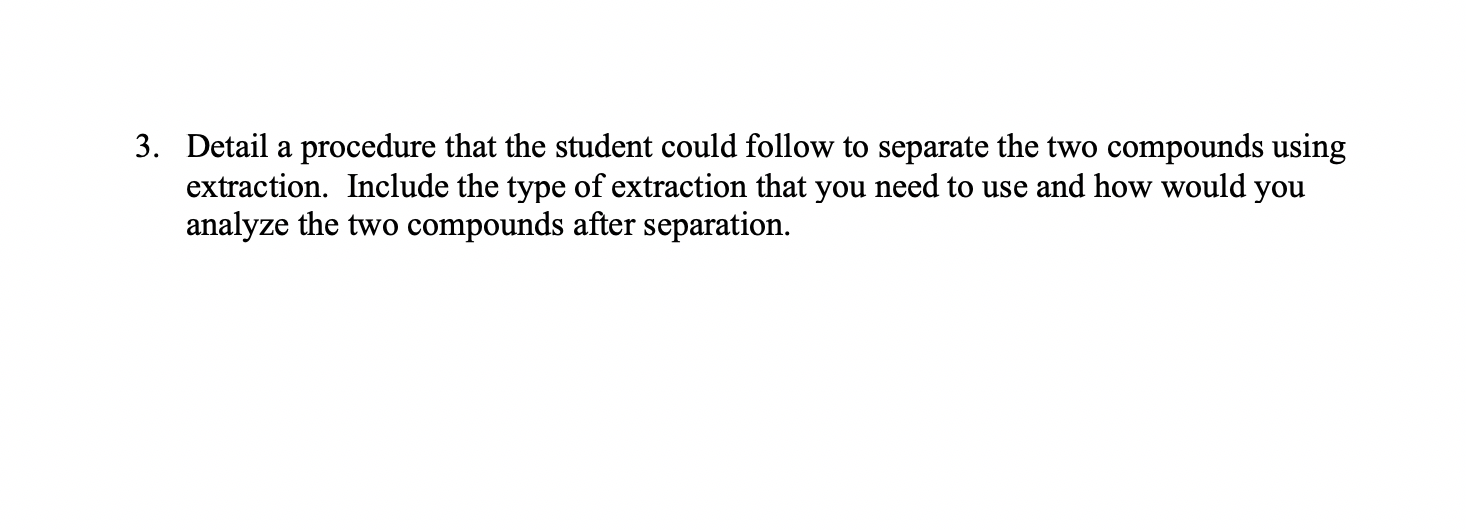 Solved 3. Detail a procedure that the student could follow | Chegg.com