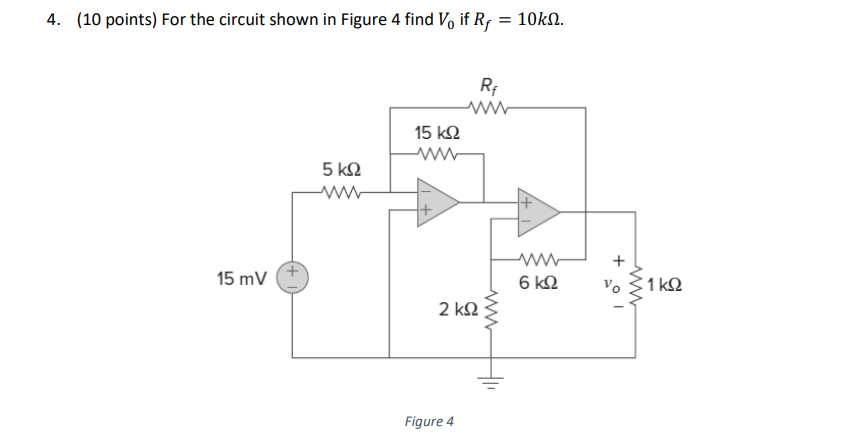 Solved 4. (10 points) For the circuit shown in Figure 4 find | Chegg.com