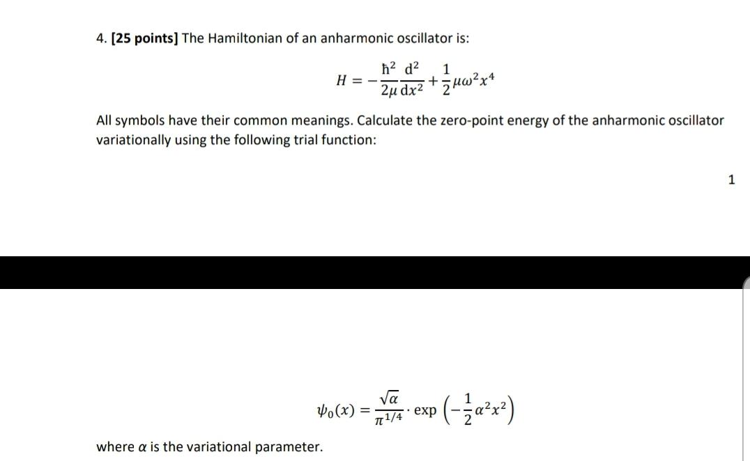Solved 4. (25 points) The Hamiltonian of an anharmonic