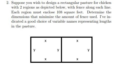 Solved 2. Suppose you wish to design a rectangular pasture | Chegg.com