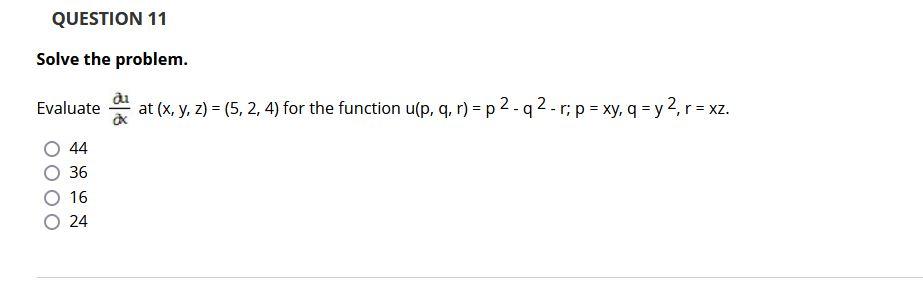 Solved Question 11 Solve The Problem Evaluate At X Y Z Chegg Com