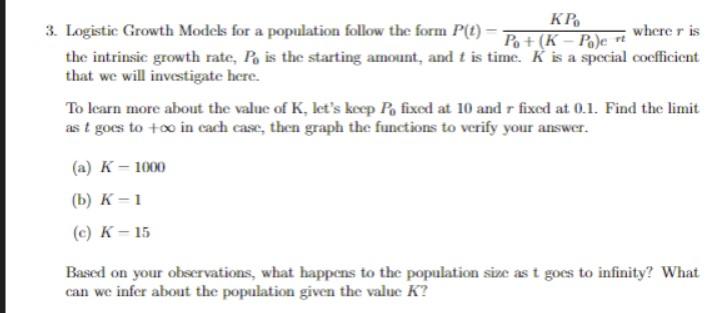 Solved 3. Logistic Growth Models for a population follow the | Chegg.com
