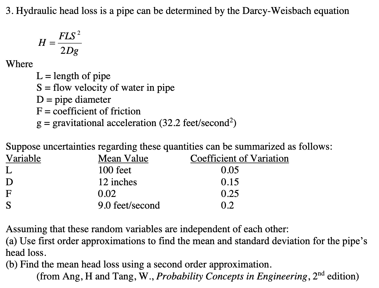 Solved 3. Hydraulic head loss is a pipe can be determined by