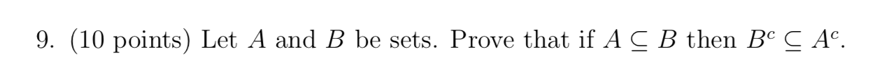 Solved 9. (10 points) Let A and B be sets. Prove that if A C | Chegg.com