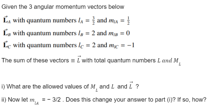 Solved Given the 3 angular momentum vectors below LA with | Chegg.com