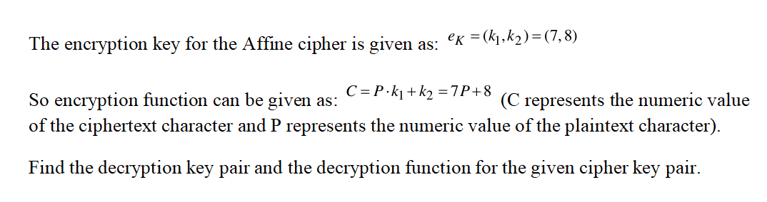 Solved The Encryption Key For The Affine Cipher Is Given As: | Chegg.com