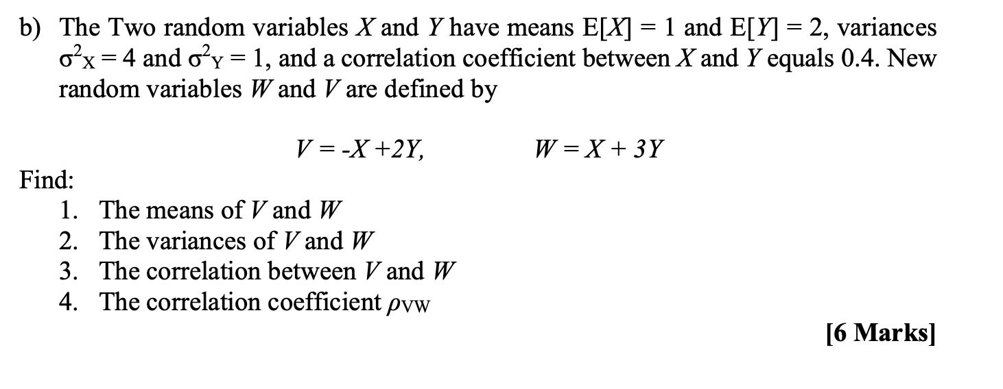 Solved B The Two Random Variables X And Y Have Means E X Chegg Com