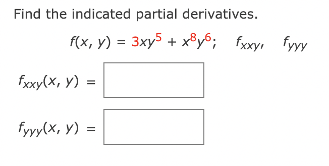 Solved Find the indicated partial derivatives. f(x, y) = | Chegg.com