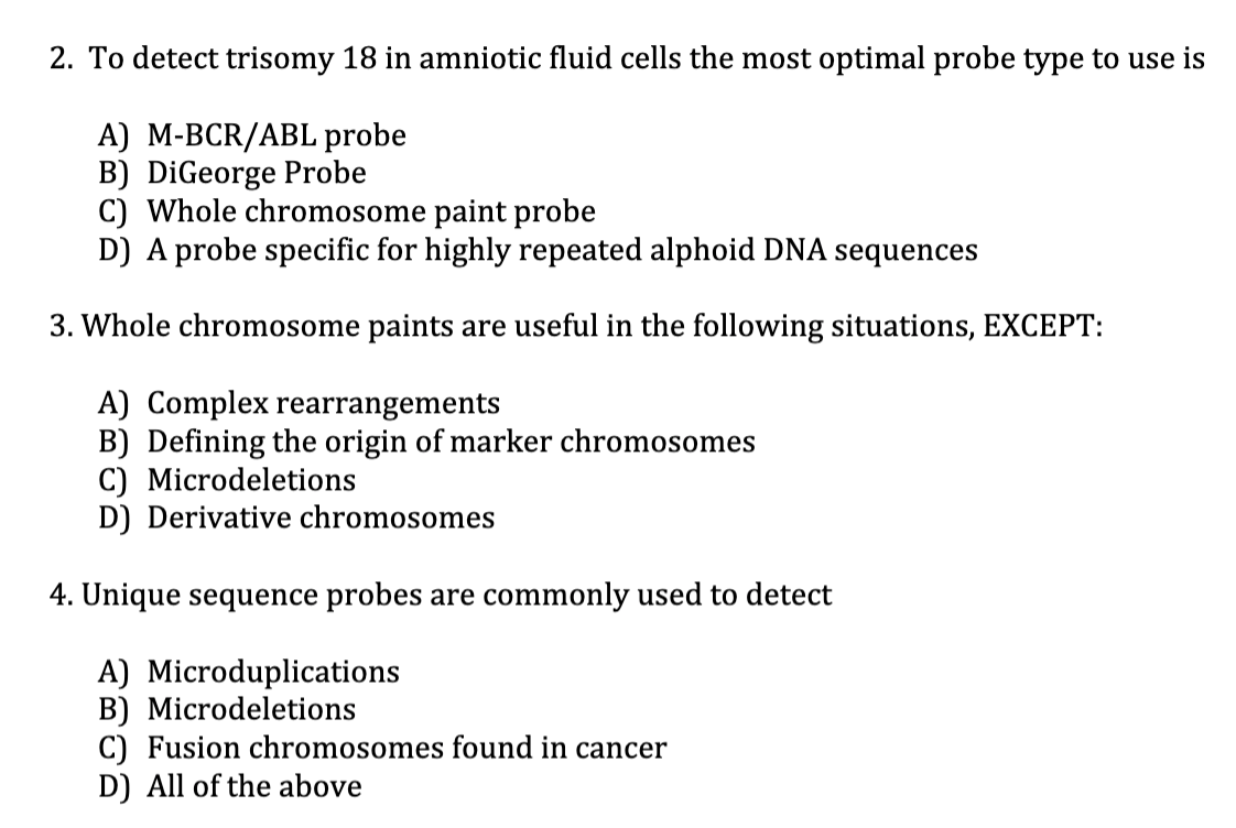 Solved 2. To detect trisomy 18 in amniotic fluid cells the | Chegg.com