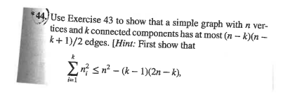 Solved Use Exercise 43 to show that a simple graph with n | Chegg.com