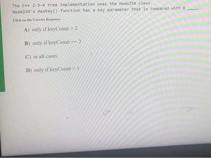 Solved The C++ 2-3-4 tree implementation uses the Node234 | Chegg.com