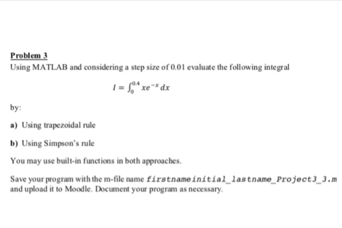Solved Using MATLAB and considering a step size of 0.01 | Chegg.com