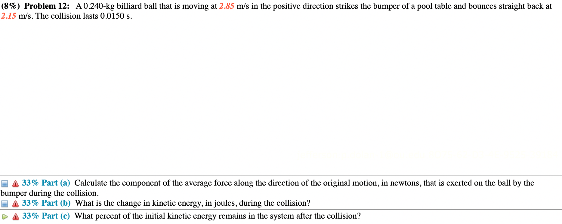 Solved (8\) Problem 12 A 0.240−kg billiard ball that is
