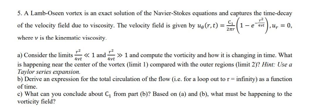 5. A Lamb-Oseen vortex is an exact solution of the | Chegg.com