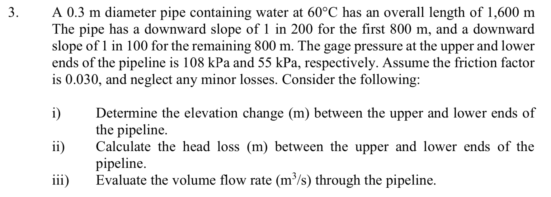 Solved 3. A 0.3 m diameter pipe containing water at 60°C has | Chegg.com