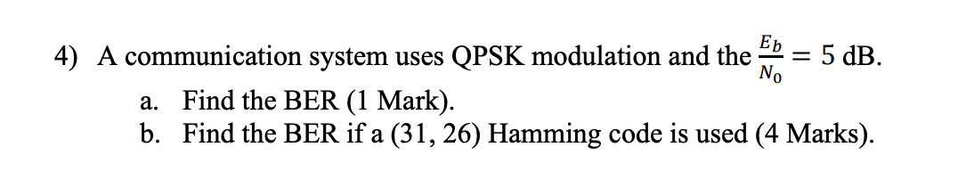Solved 4) A communication system uses QPSK modulation and | Chegg.com