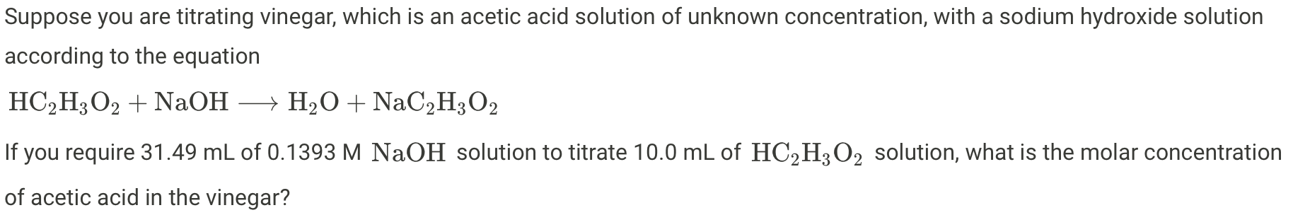 Solved Suppose You Are Titrating Vinegar, Which Is An Acetic 