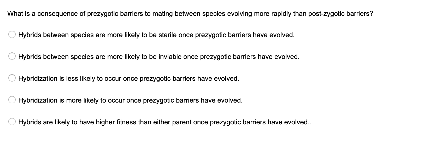 Solved What is a consequence of prezygotic barriers to