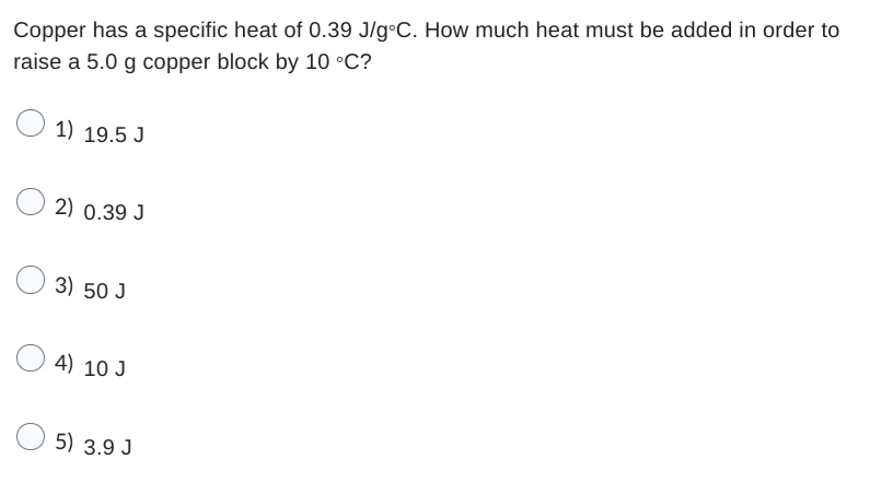 Solved Copper has a specific heat of 0.39 J/g∘C. How much | Chegg.com