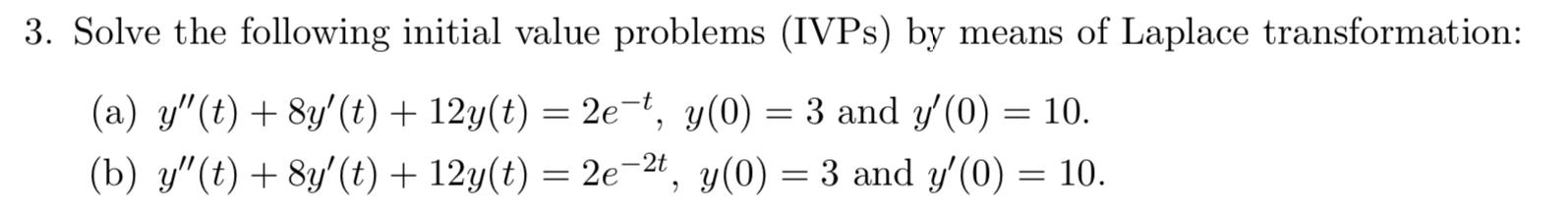 Solved 3. Solve the following initial value problems (IVPs) | Chegg.com