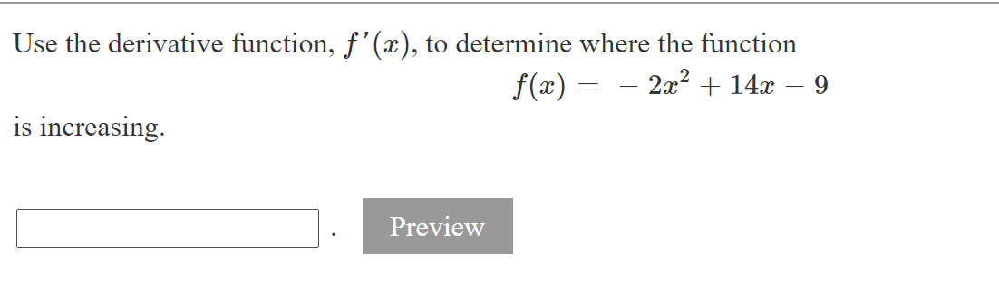 Solved Use the derivative function, f'(x), to determine | Chegg.com