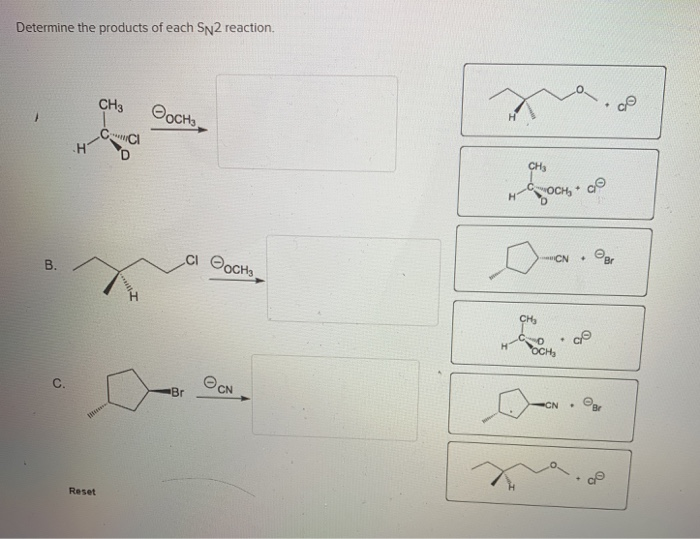 Solved Determine the products of each SN2 reaction. Cl B. C. | Chegg.com