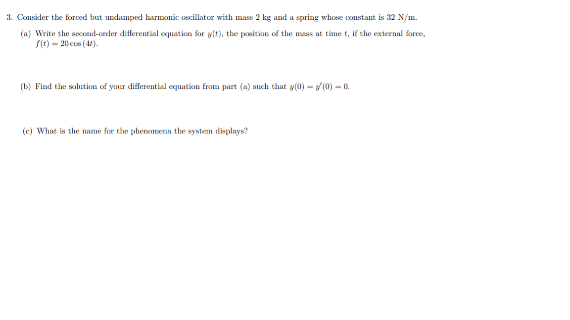 Solved 3. Consider the forced but undamped harmonic | Chegg.com