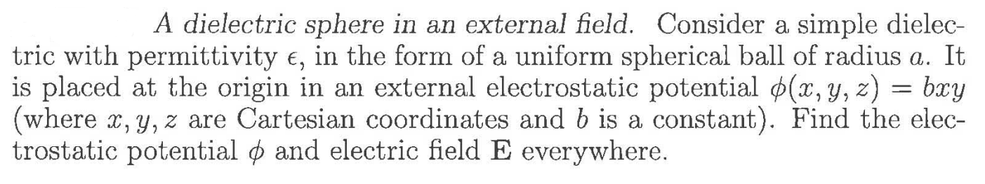 Solved a A dielectric sphere in an external field. Consider | Chegg.com